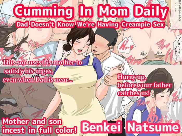 Free Amature Porn [Natsume Benkei] Nichijou-teki ni Okaa-san ni Dasu Seikatsu - Otou-san ni Naisho no Nakadashi Ecchi Hen | Cumming In Mom Daily Dad Doesn't Know We're Having Creampie Sex [English] Doll