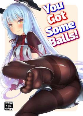 18yo Kyosei Igai Arienai | You Got Some Balls! - Kantai collection Hot