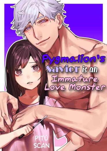 Gay Amateur Pygmalion no Kyuuseishu wa Seishin Nenrei 7-sai no Big Love Monster. | Pygmalion's Savior is an Immature Monster- Original hentai Amateurs Gone