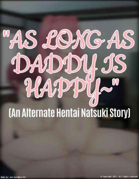 Free Amateur Porn As Long As Daddy Is Happy~ - Doki doki literature club Masseuse