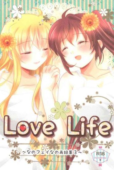 Sem Camisinha (C89) [Ameiro (Nanashiki)] Love Life -NanoFei Nano Sairoku-shuu 3- (Mahou Shoujo Lyrical Nanoha) Mahou Shoujo Lyrical Nanoha | Magical Girl Lyrical Nanoha LiveJasmin