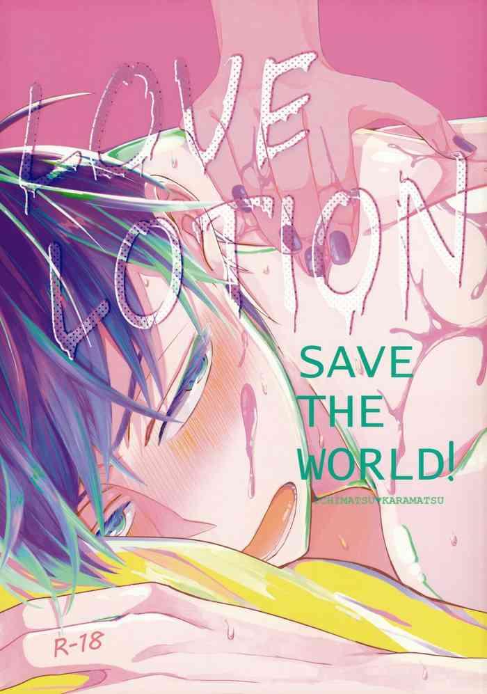 Rough Porn LOVE LOTION SAVE THE WORLD! - Osomatsu-san Amatuer