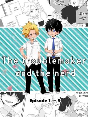 InChakun | The Troublemaker and the Nerd