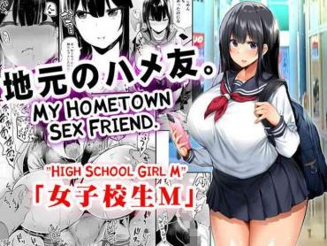 First Time Jimoto No Hame Tomo. "Joshikousei M" | My Hometown Sex Friend. "High School Girl M" Original Suck