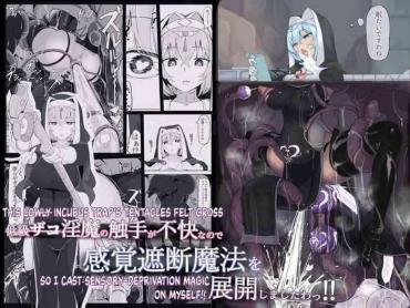 Gay Masturbation Teikyuu Zako Inma No Shokushu Ga Fukai Nanode Kankaku Shadan Mahou O Tenkai Shimashita Wa!! | This Lowly Incubus Trap's Tentacles Felt Gross So I Cast Sensory Deprivation Magic On Myself!!- Original Hentai White Girl