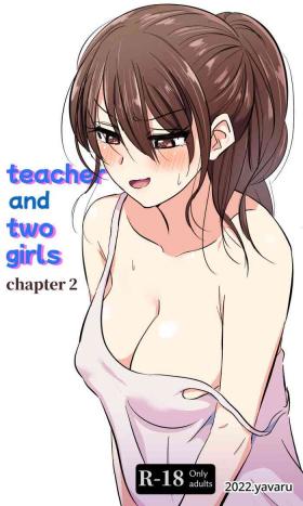 Teacher and two girls chapter 2