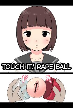 Osawari! Itazura Ball | Touch it! Rape Ball