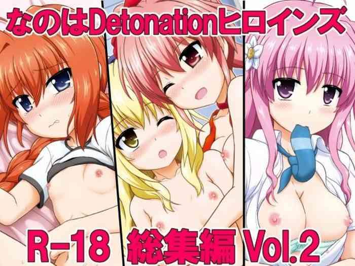 Gay Toys Nanoha Detonation Heroines R-18 Soushuuhen Ver.2 - Mahou shoujo lyrical nanoha | magical girl lyrical nanoha Cumshot