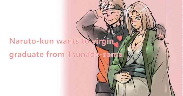 Wet Cunts Naruto Wants Tsunade to Help Him Graduate From His Virginity - Naruto Phat