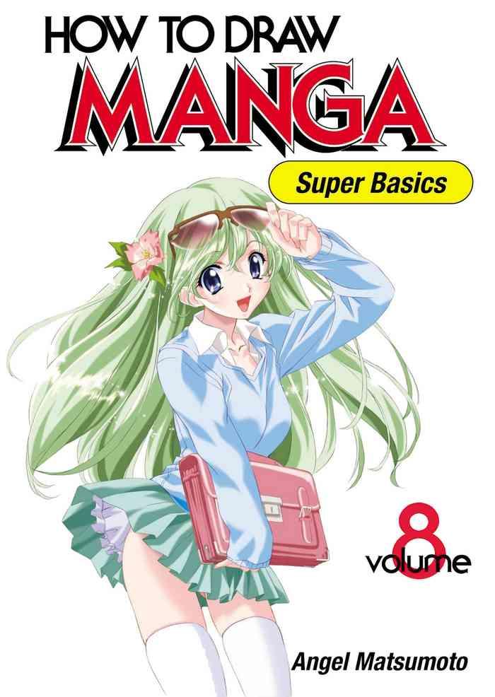  How to Draw Manga Vol. 8 - Super Basics by Angel Matsumoto Jav