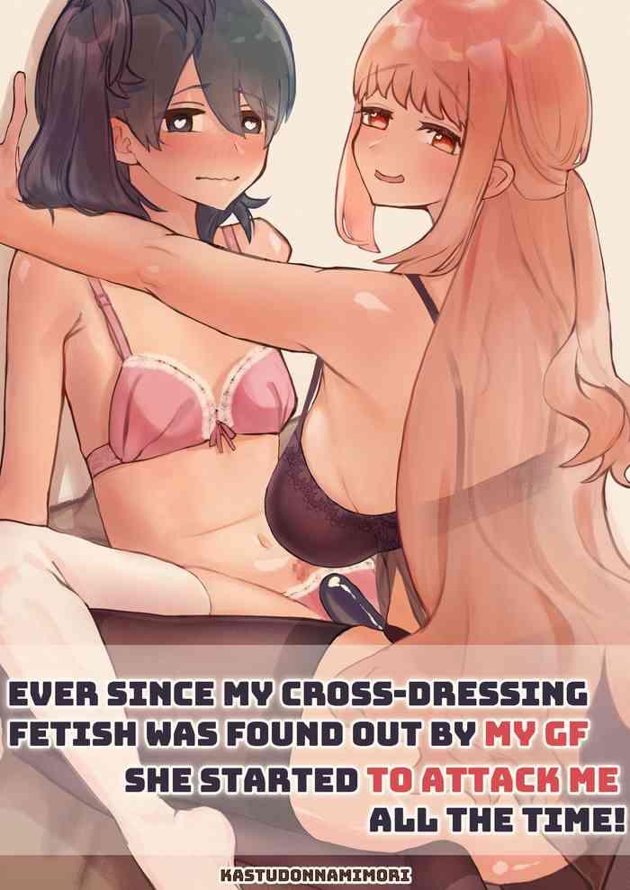 Cdzinha Josou Ananie Bare Shitara Kanojo kara no Seme ga Mattemashita | Ever since my cross-dressing fetish was found out by my GF,she started to attack me all the time! Cum In Pussy