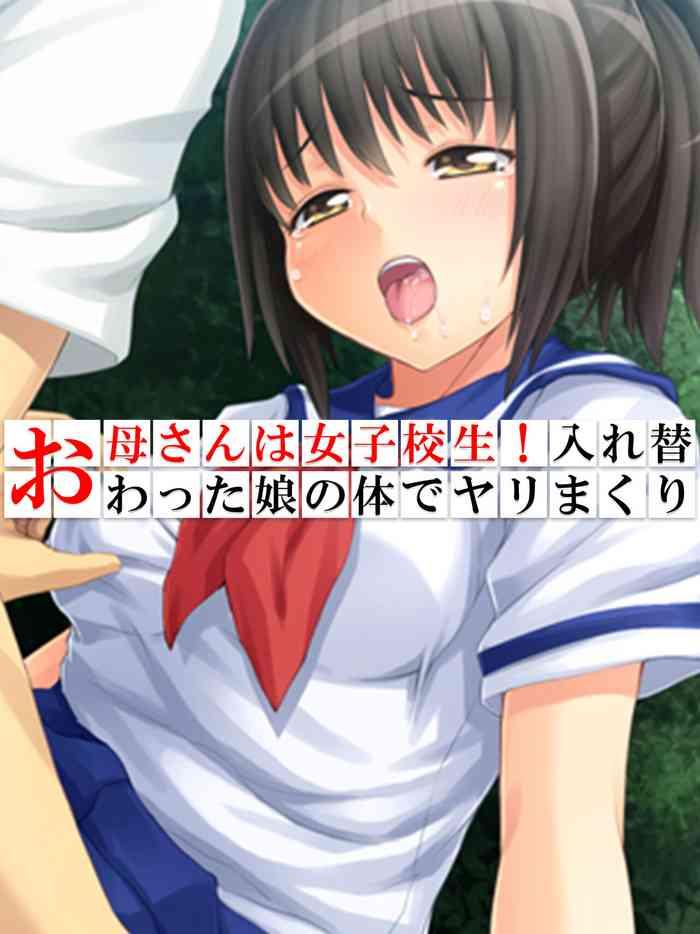 Farting Okaa-san wa Joshikousei! Irekawatta Musume no Karada de Yarimakuri - Original Teenfuns