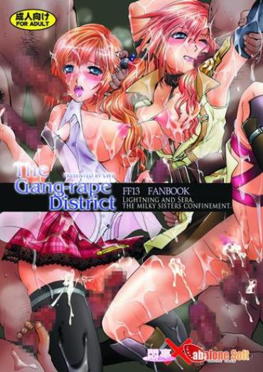 Scandal (C77) [Modae Tei X Abalone Soft (Modaetei Anetarou, Modaetei Imojirou)] The Gang-rape District / Rinjoku No Machi - Lightning & Sera Hakudaku No Shimai Kankin - (Final Fantasy XIII​) [English][Imari+Nemesis] Final Fantasy Xiii Lesbiansex