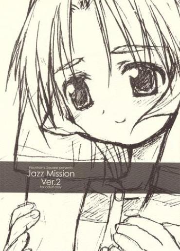 Uncensored Full Color Jazz Mission Ver.2- To Heart Hentai Kizuato Hentai Magical Antique Hentai Shame