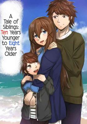 Kyoudai no Toshi no Sa ga 10nen ni Naru Hanashi | A Tale of Siblings: Ten Years Younger to Eight Years Older