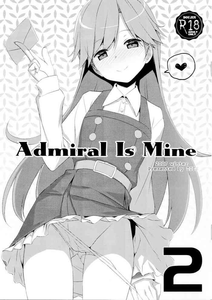Cums Admiral Is Mine 2 - Kantai collection Gay Outinpublic