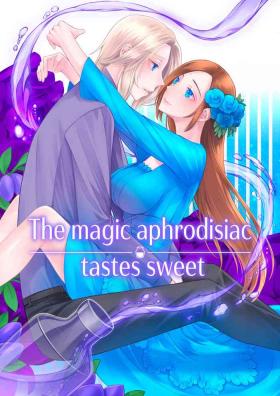 The magic aphrodisiac tastes sweet