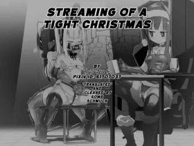 Streaming of a Tight Christmas