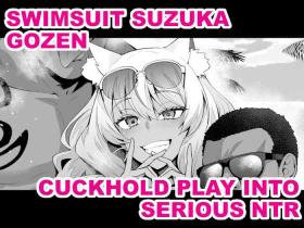 Mizugi Suzuka Gozen Netorase kara no Gachi Netorare | Swimsuit Suzuka Gozen - Cuckhold Play into Serious NTR