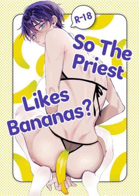 Shinpu-san No Suki Na Mono tte Banana? | So The Priest Likes Bananas?