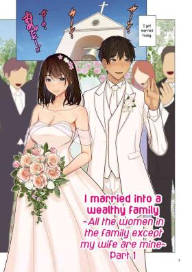 Fugou Ichizoku no MukoSono 1 | I married into a wealthy familyPart 1