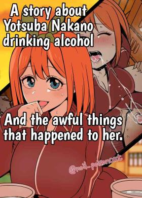 Nakano Yotsuba ni Osake o Nomasete Warui Koto o Suru Hanashi | A story about Yotsuba Nakano drinking alcohol And the awful things that happend to her.