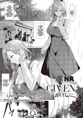 GIVEN| Love That Drenches The Lonesome Petals