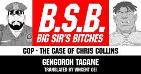 Youth Porn B.S.B. Big Sir's Bitches : Cop - The Case of Chris Collins Big Ass