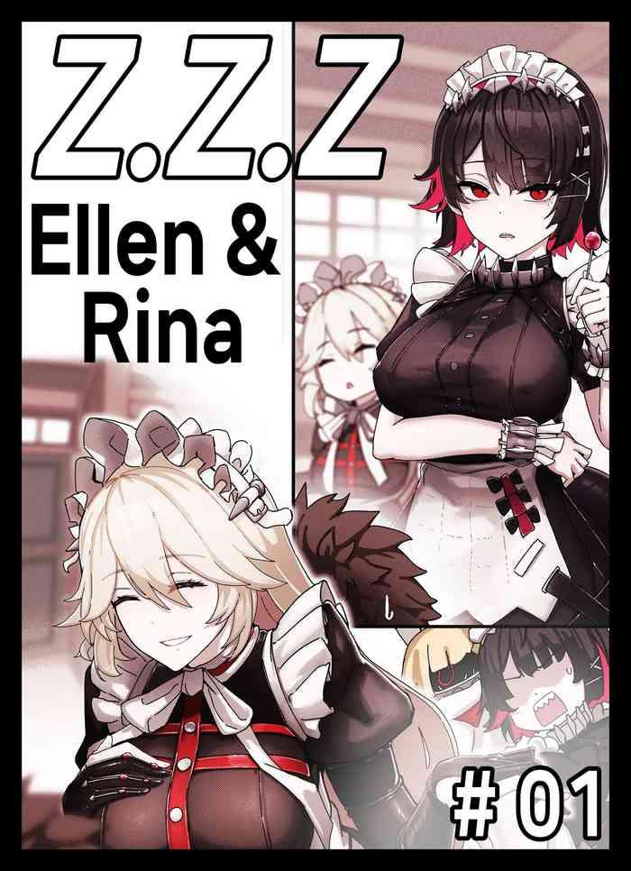 Z.Z.Z Ellen&Rina