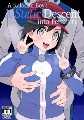 Kalos no Shounen Kairaku Mesu Ochi X | A Kalosian Boy's X-Static Descent into Feminity