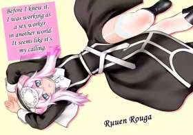 Before I knew it, I was working as a sex worker in another world. It seems like it's my calling