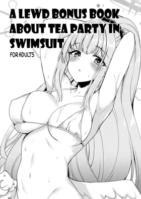 Tea Partyni Sukebe Suru Omake Hon | A Lewd Bonus Book about Tea Party in Swimsuit