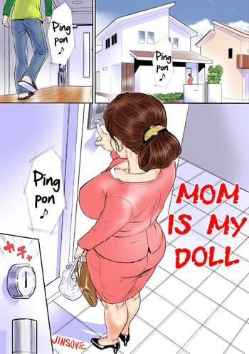 Best Blowjobs Ever Kaasan wa Boku no Ningyou da | Mom Is My Doll Fuck