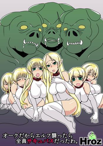 POV Orc Dakara Elf Osotta Zenin Succubus Datta wa. | We Assaulted Some Elves Because We're Orcs But It Turns Out They Were All Actually Succubi Celebrity Nudes