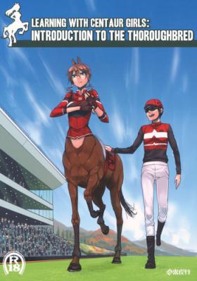 Centaur Musume de Manabu Hajimete no Thoroughbred | Learning With Centaur Girls: Introduction To The Thoroughbred