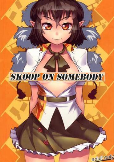 Amateur SKOOP ON SOMEBODY- Touhou project hentai Squirting