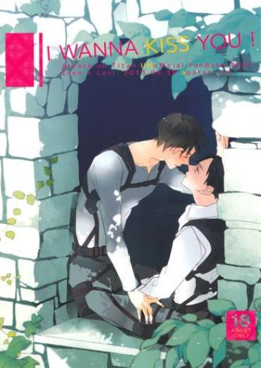 Gay Masturbation I Wanna Kiss You!- Shingeki No Kyojin Hentai Metendo