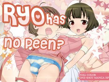 Slut Ryo Chinko Naino | Ryo Has No Peen - The idolmaster Adolescente