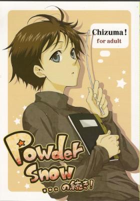 Powder snow... no tsuzuki!