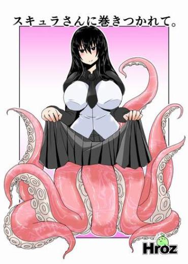 Corno Scylla-san Ni Makitsukarete. | In The Clutches Of A Scylla  Lovers