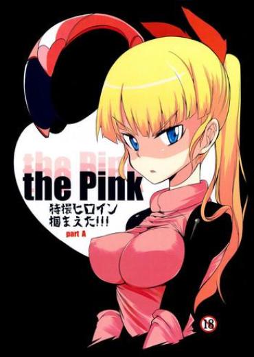 Sologirl The Pink - Tokusatsu Heroine Tsukamaeta!!! Part A Blonde